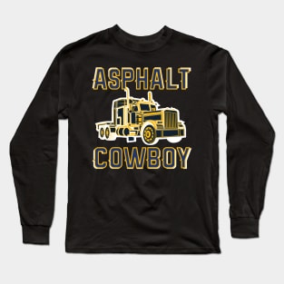 Truck Driver Gift Road Cowboy Highway Long Sleeve T-Shirt